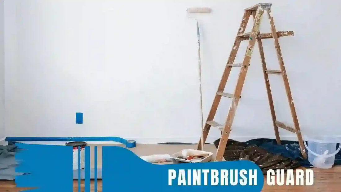 Save Time on Painting for Your Next Home Project - PAINTBRUSH GUARD