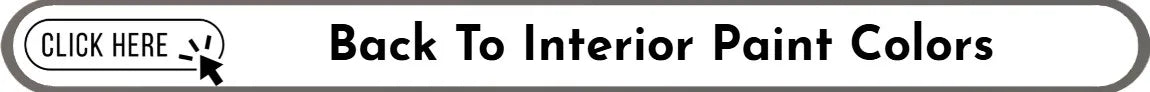 Button with text 'Back To Interior Paint Colors' and a cursor icon.
